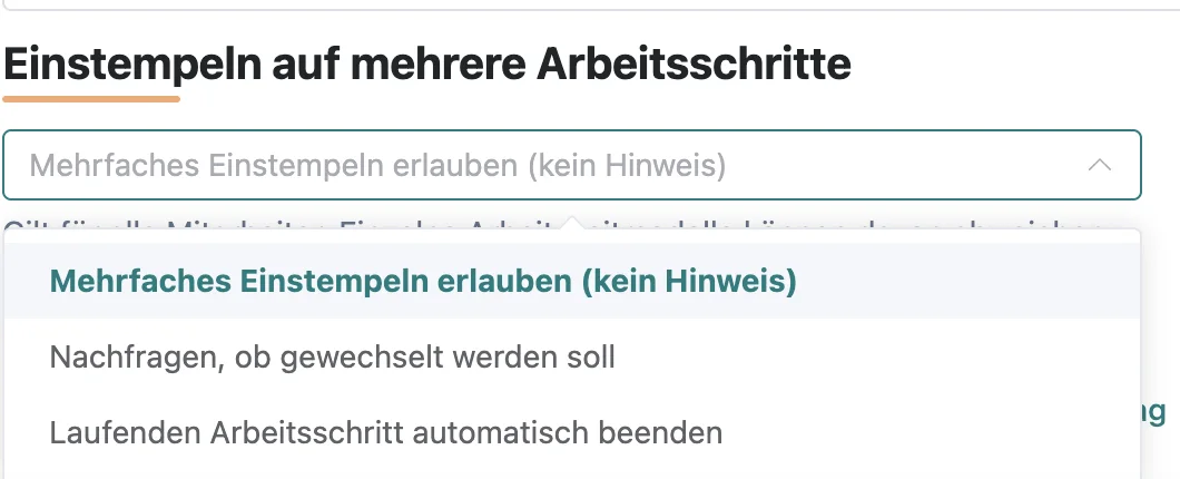 Firmeneinstellung Einstempeln auf mehrere Arbeitsschritte mit den drei Optionen im geöffneten Auswahlfeld
